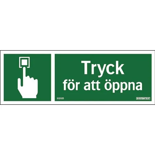 Skylt tryck för att öppna