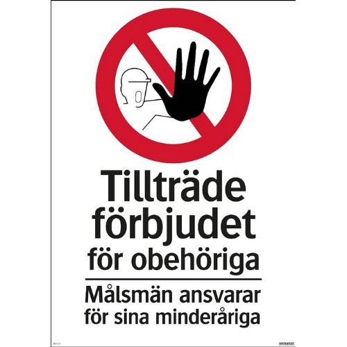 Skylt tillträde förbjudet för obehöriga