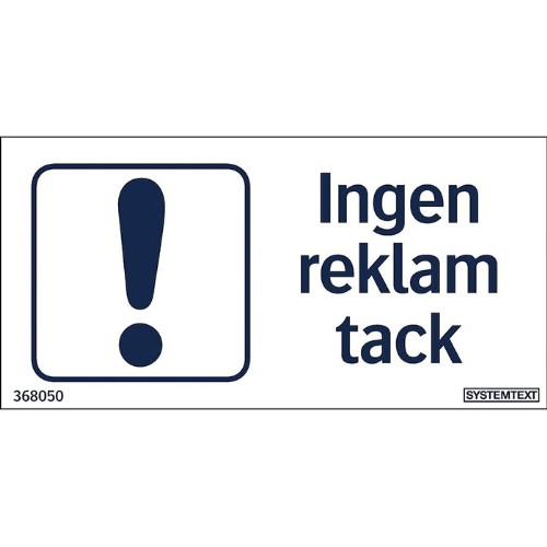 Skylt ingen reklam tack